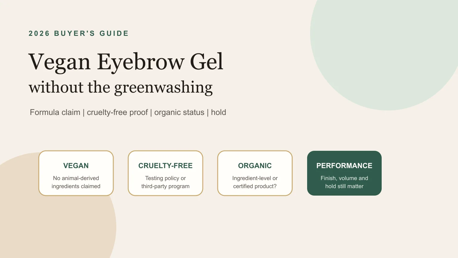 Vegan eyebrow gel guide comparing formula claims cruelty-free proof organic status and performance